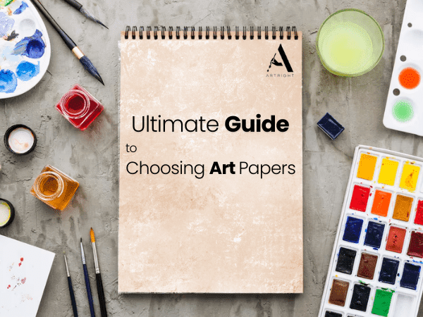 Guide to Choosing Art Papers